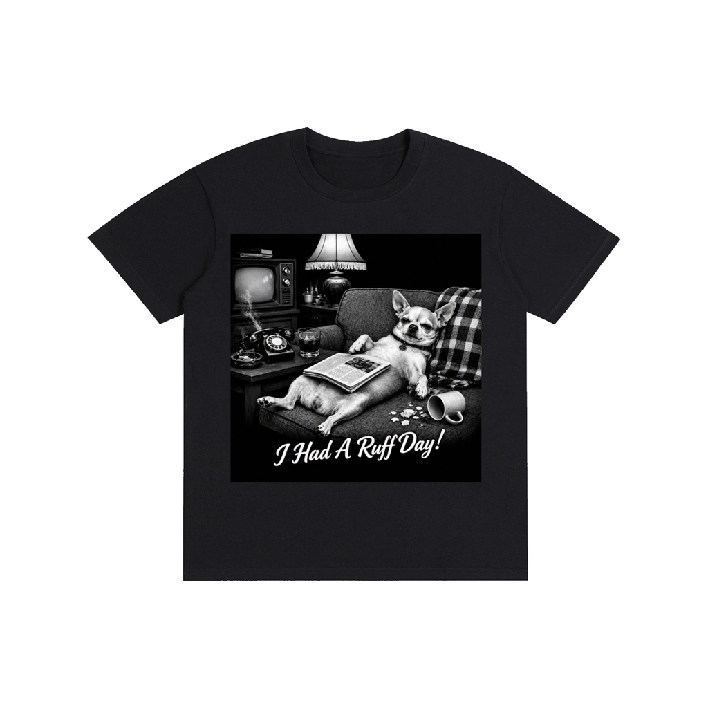 I Had a Ruff Day Graphic T-Shirt – Funny Dog Lover Streetwear Tee